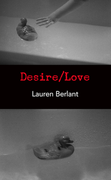 Desire/Love (punctum books, 2012)