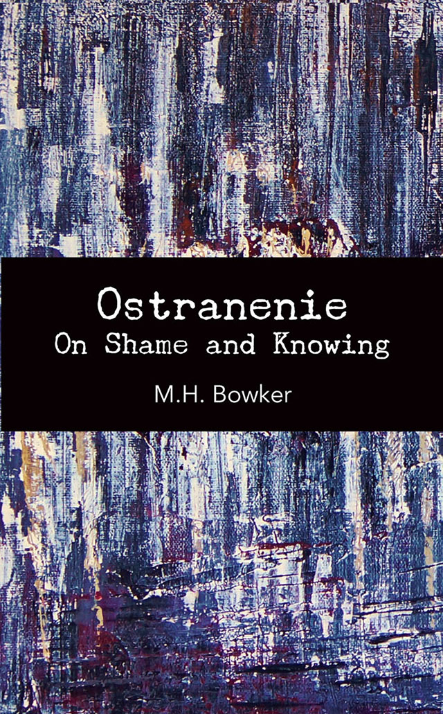 Ostranenie: On Shame and Knowing (punctum books, 2012)