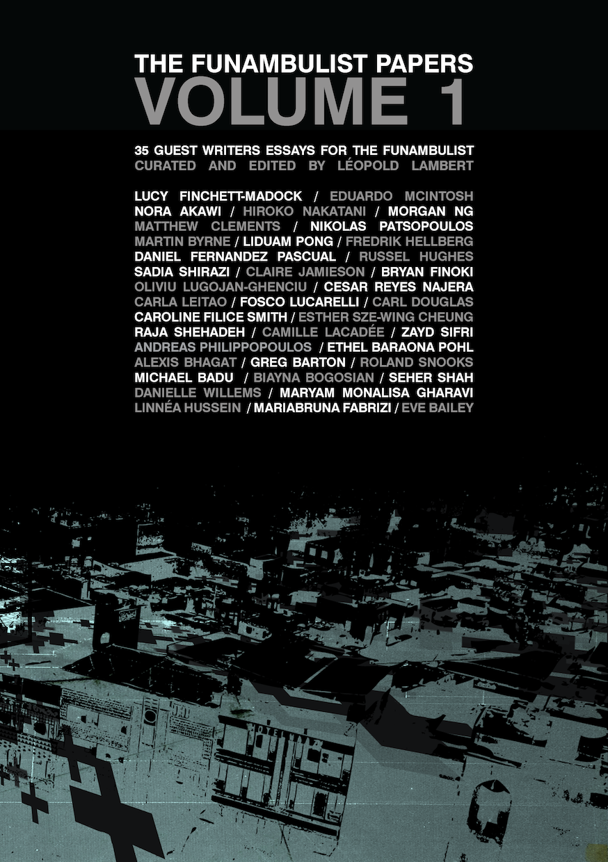 The Funambulist Papers, Volume 1 (punctum books, 2013)