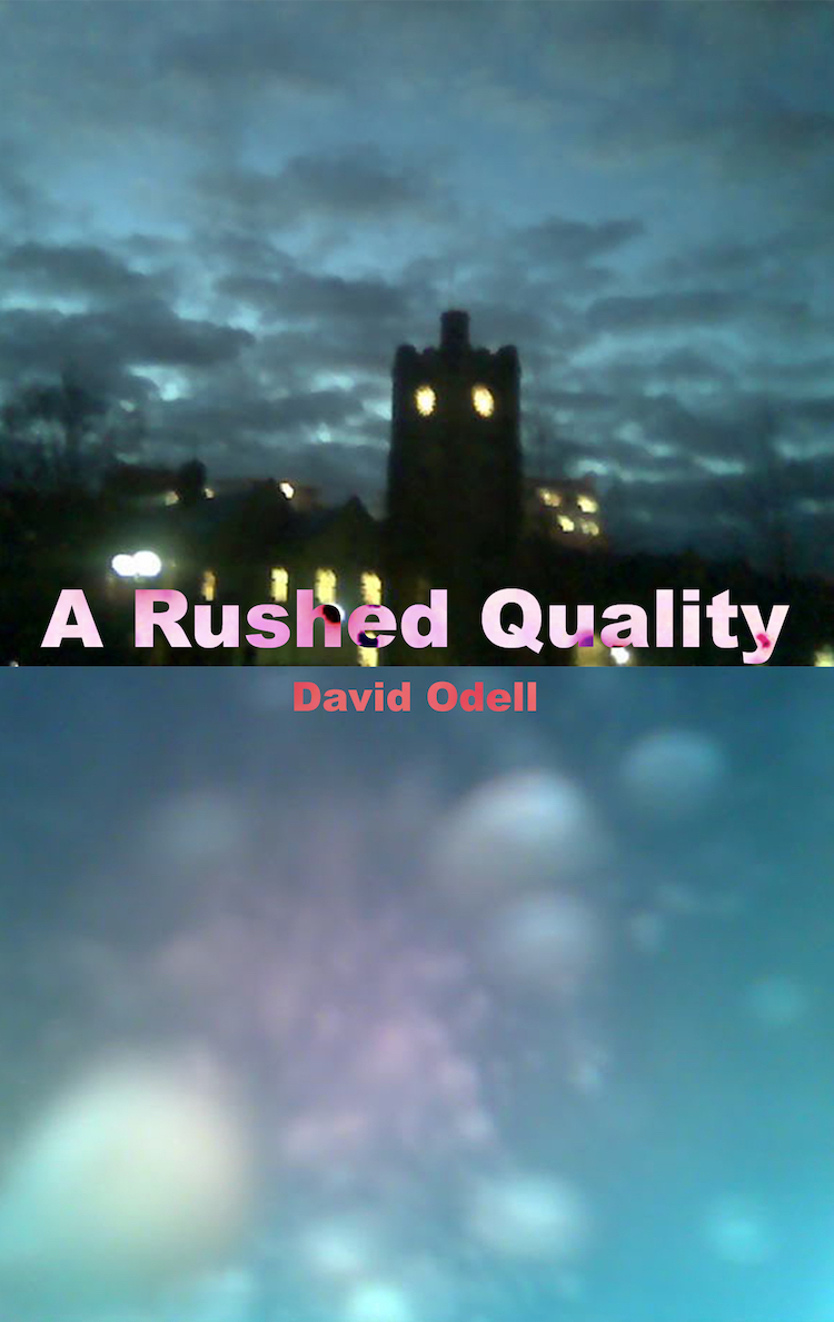 A Rushed Quality (punctum books, 2015)