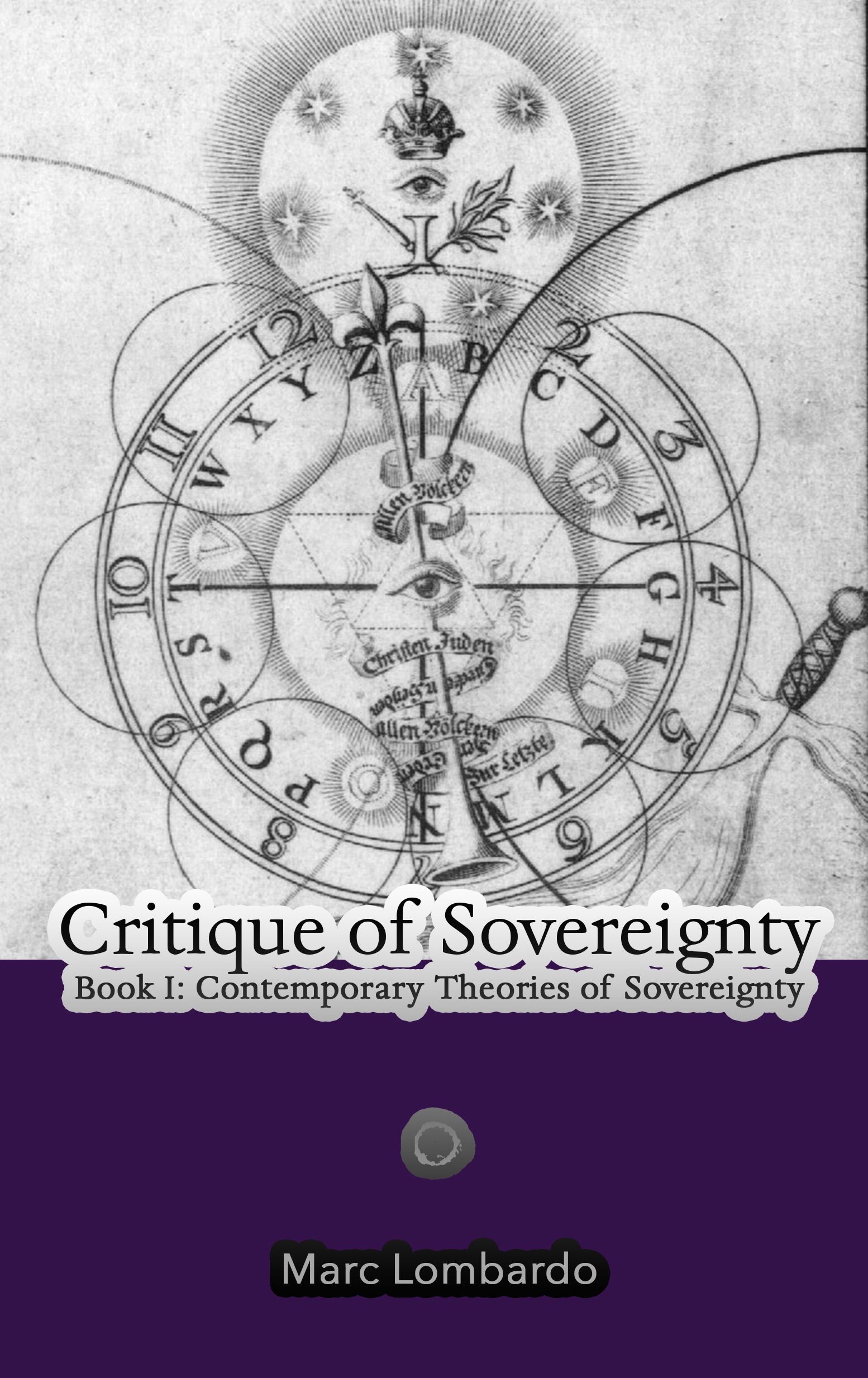 Critique of Sovereignty, Book 1: Contemporary Theories of Sovereignty (punctum books, 2015)