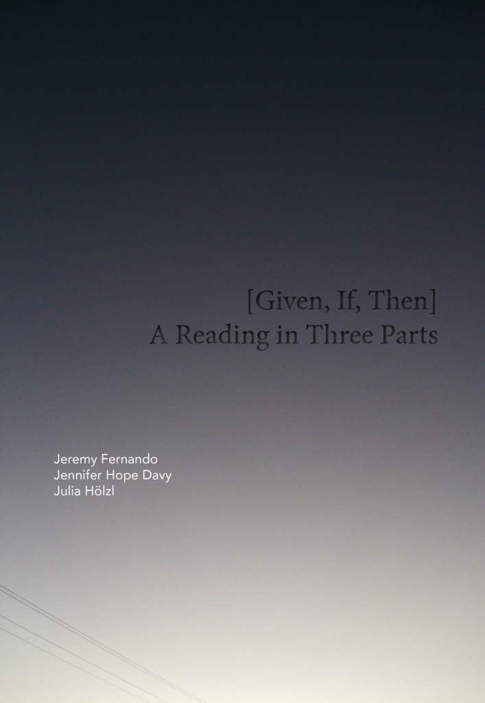[Given, If, Then]: A Reading in Three Parts (punctum books, 2015)