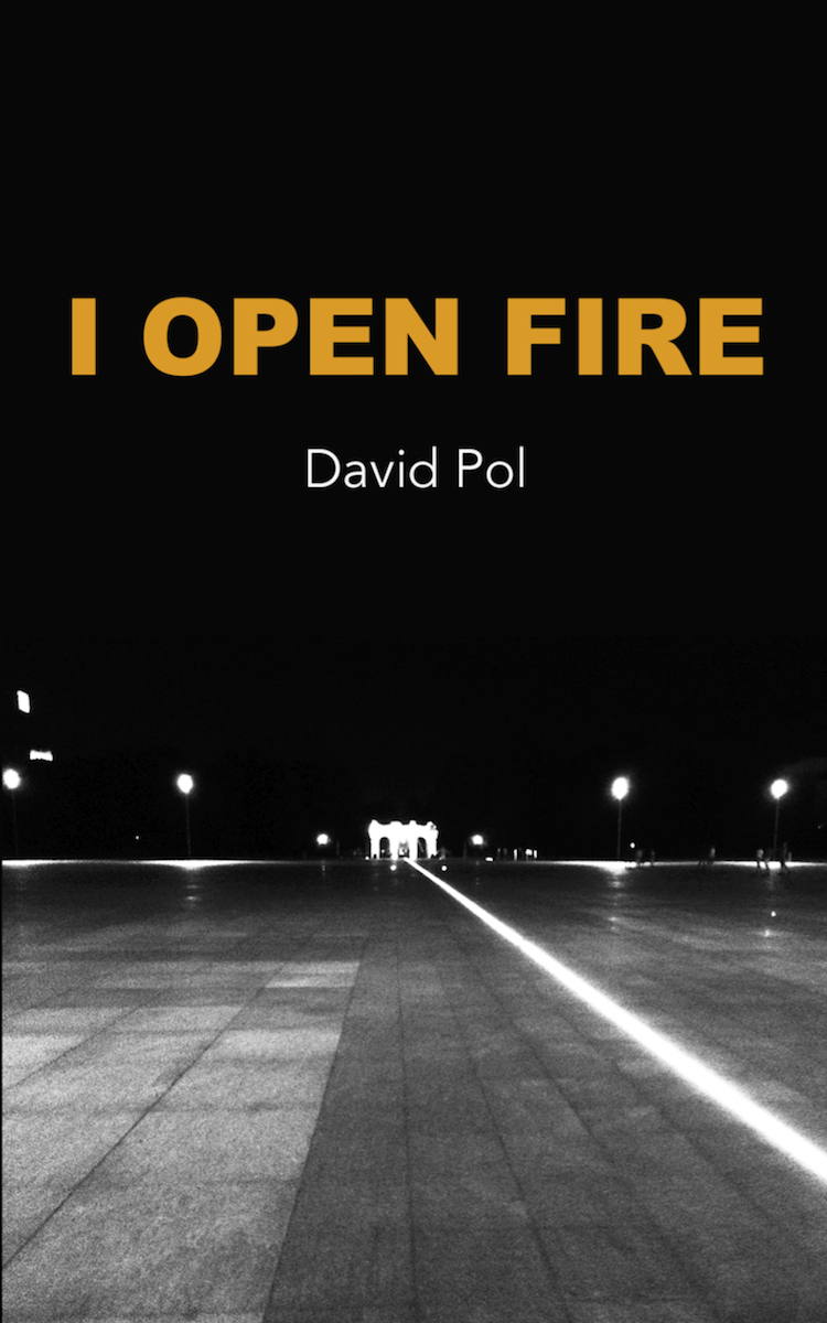 I Open Fire (punctum books, 2014)
