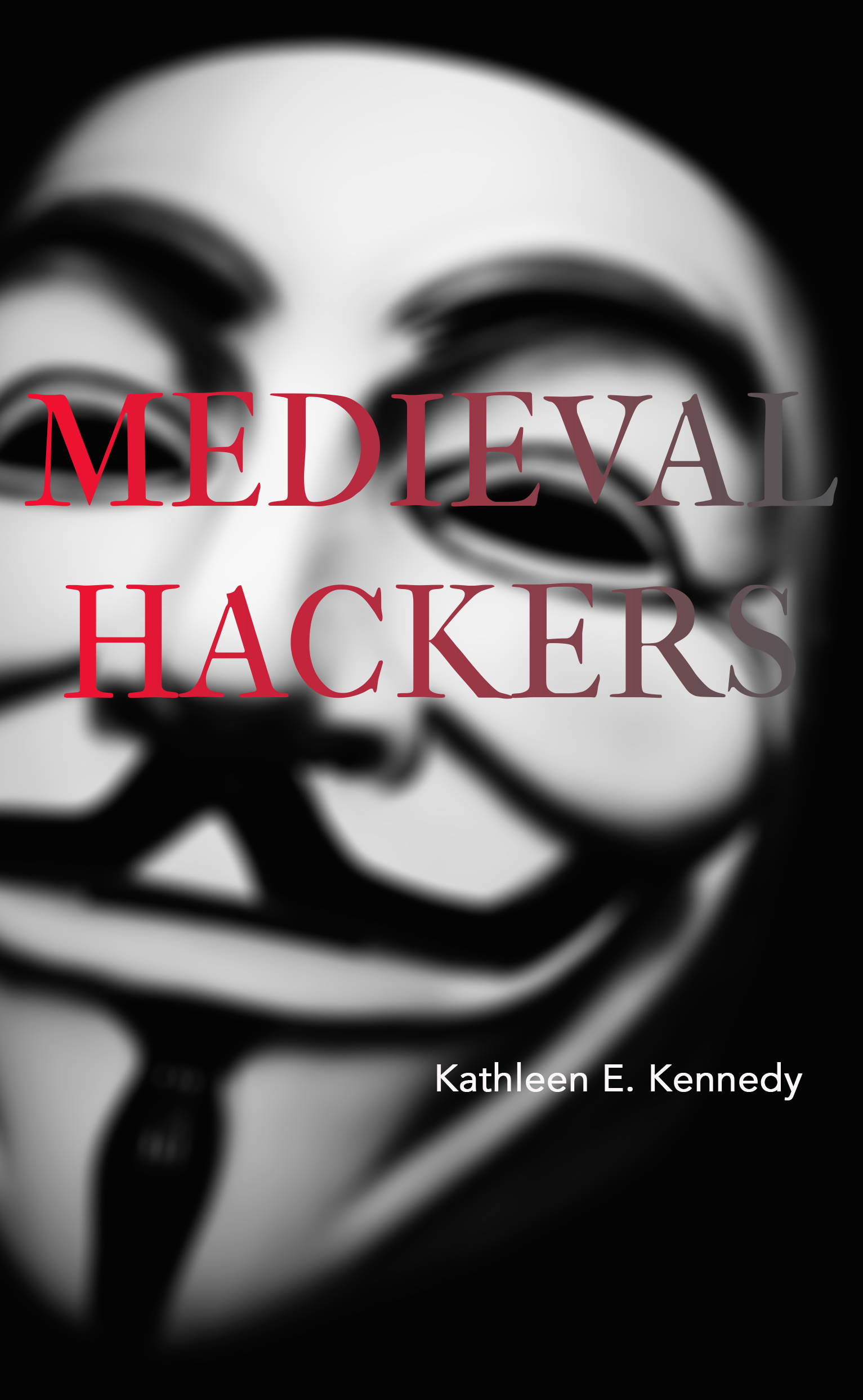 Medieval Hackers (punctum books, 2015)