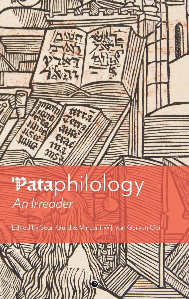 'Pataphilology: An Irreader (punctum books, 2018)