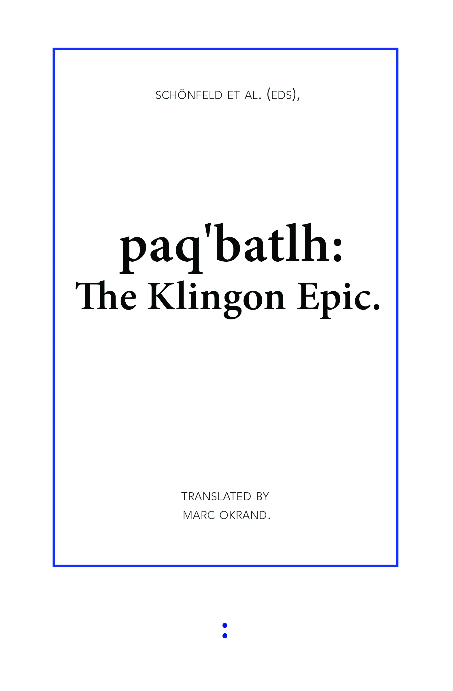 paq'batlh: The Klingon Epic (punctum books, 2011)