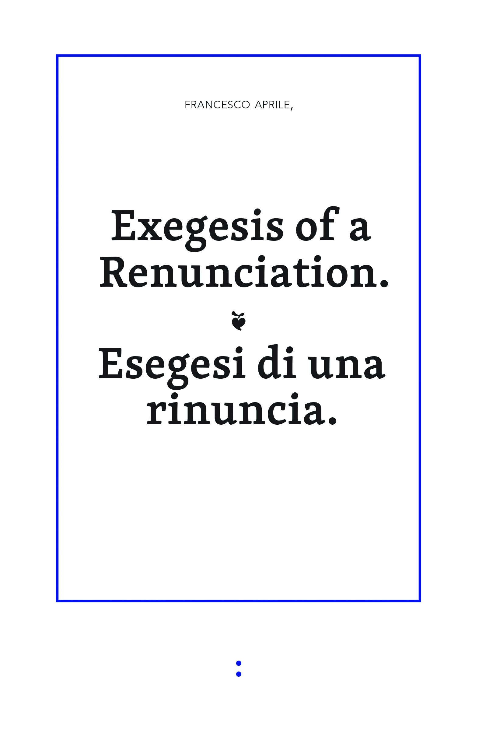 Exegesis of a Renunciation – Esegesi di una rinuncia – punctum books