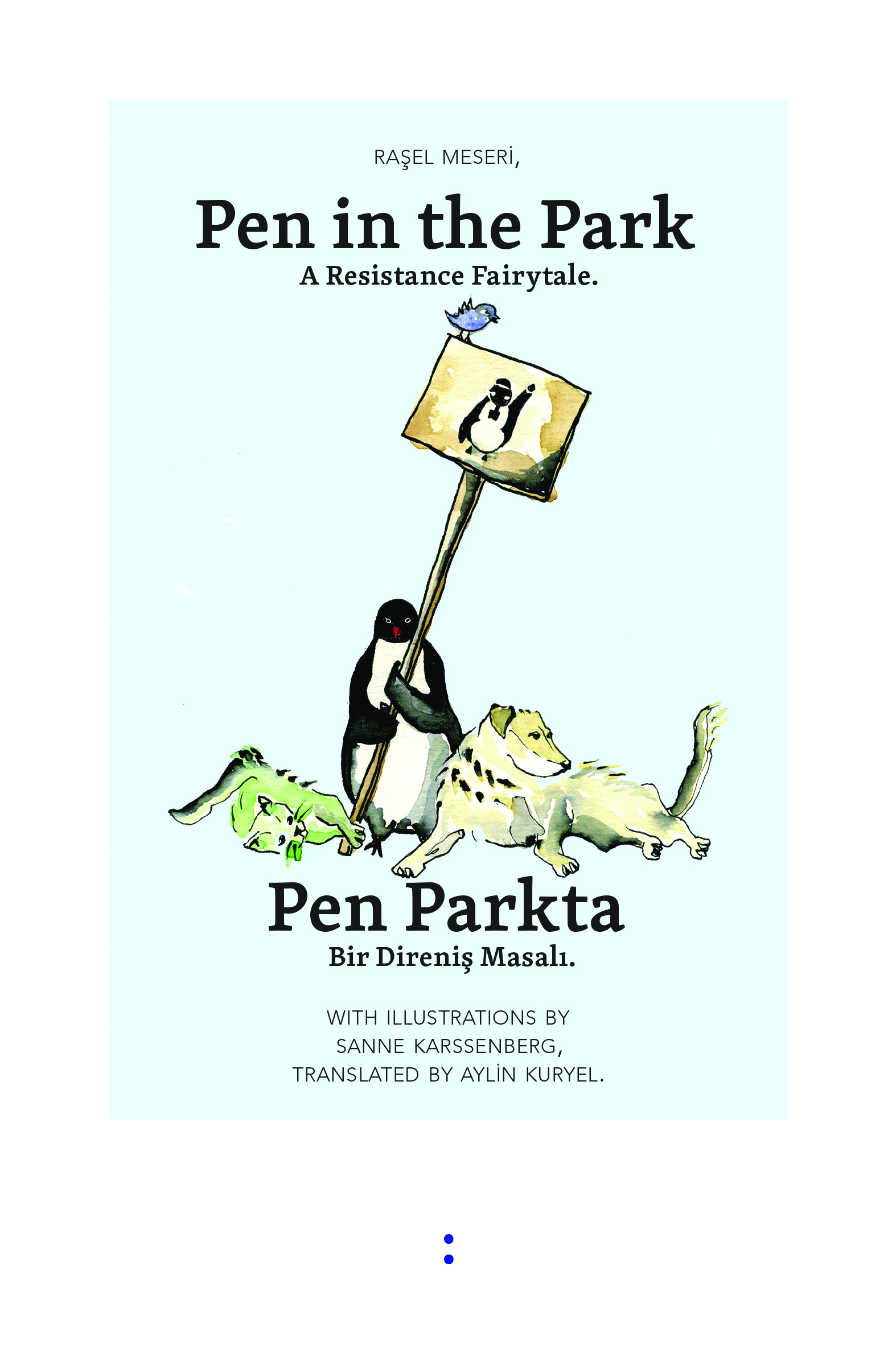 Pen in the Park: A Resistance Fairytale – Pen Parkta: Bir Direniş Masalı (punctum books, 2014)