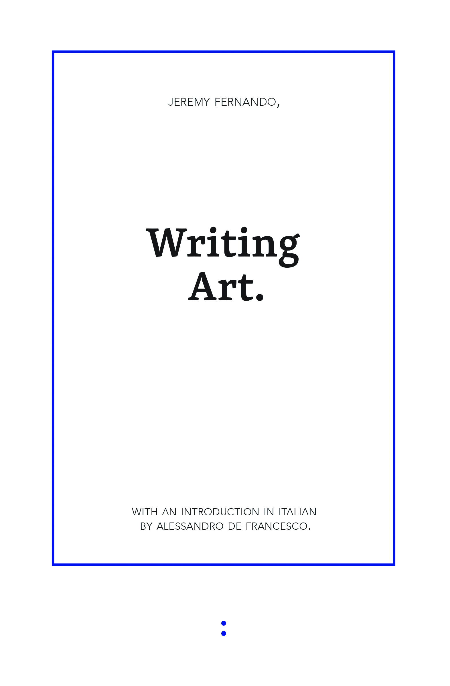 Writing Art (punctum books, 2015)