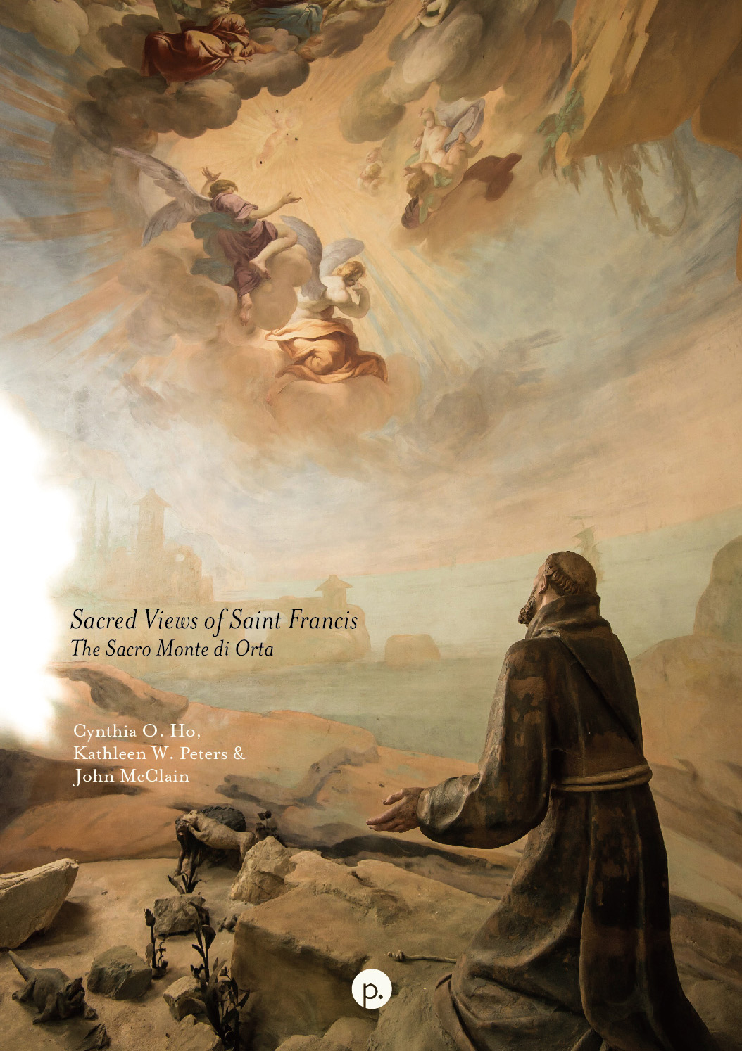 cover for Sacred Views of Saint Francis: The Sacro Monte di Orta