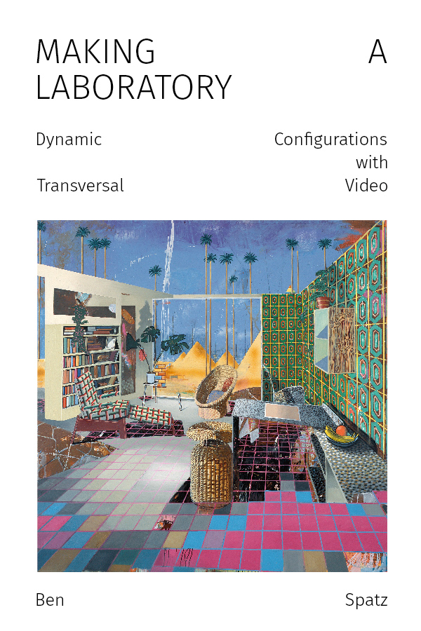 cover for Making a Laboratory: Dynamic Configurations with Transversal Video