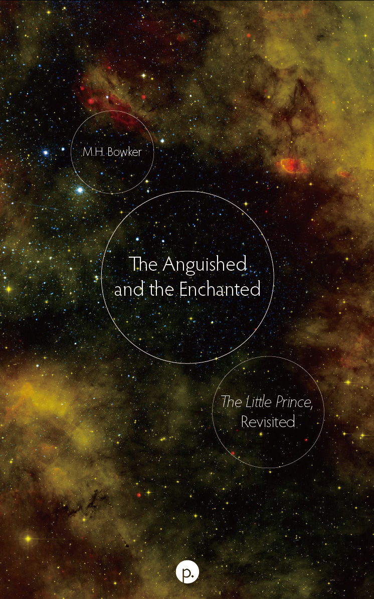 The Anguished and the Enchanted: "The Little Prince," Revisited (punctum books, 2021)