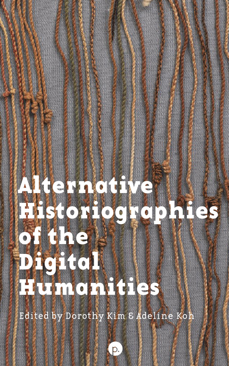 cover for Alternative Historiographies of the Digital Humanities