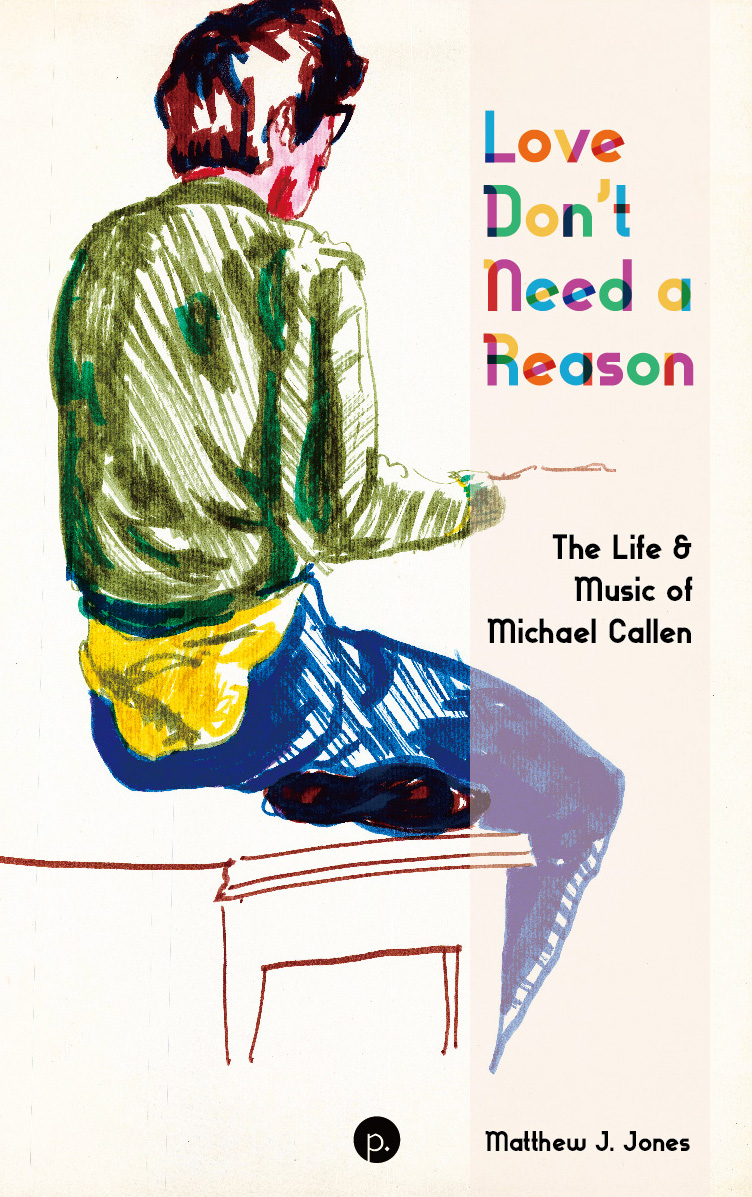 cover for Love Don't Need a Reason: The Life & Music of Michael Callen