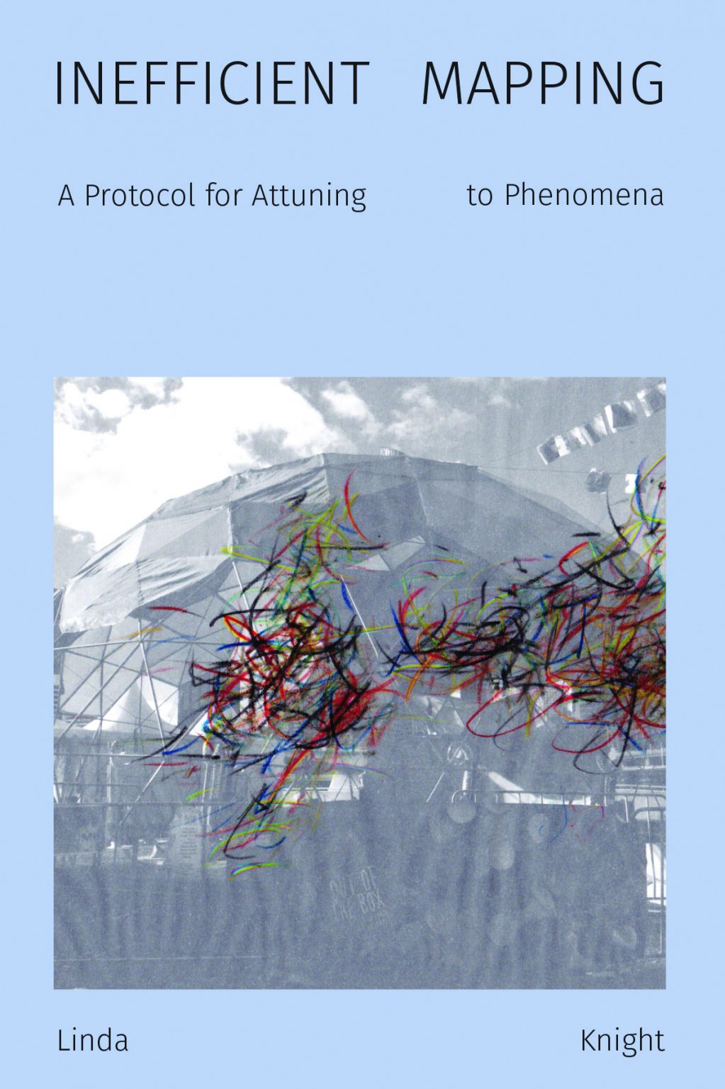 cover for Inefficient Mapping: A Protocol for Attuning to Phenomena