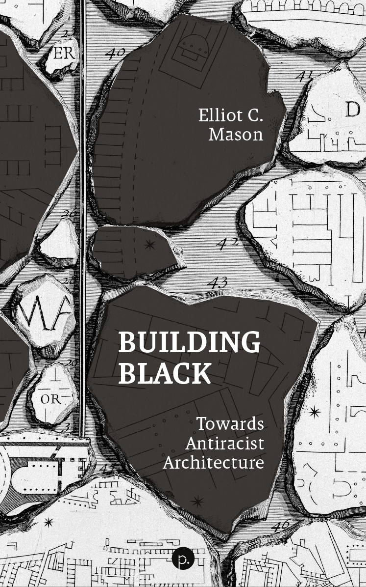 cover for Building Black: Towards Antiracist Architecture