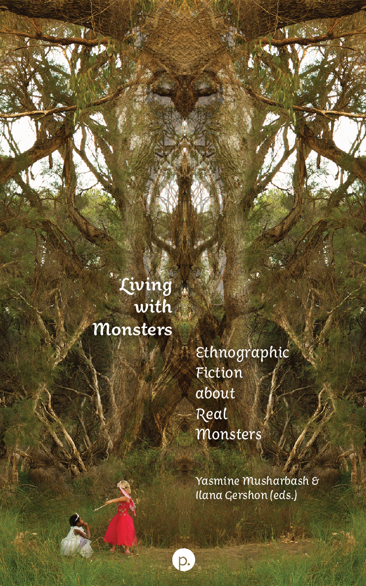 cover for Living with Monsters: Ethnographic Fiction about Real Monsters