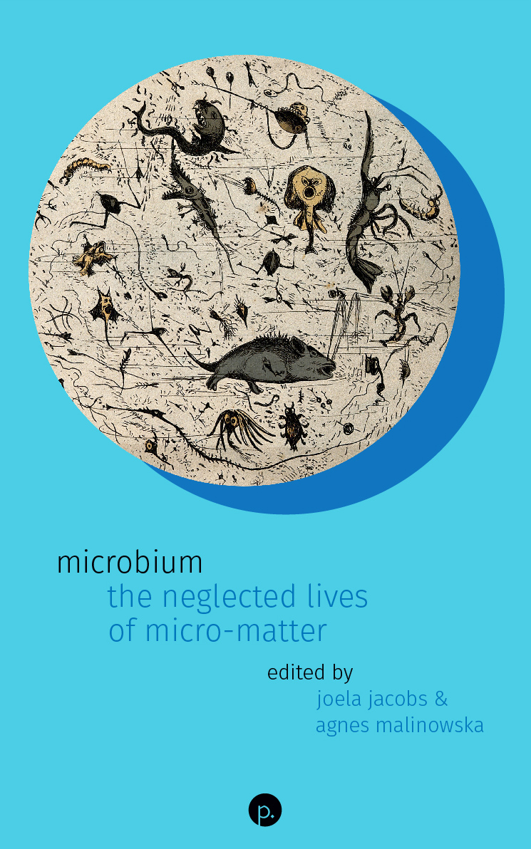 cover for Microbium: The Neglected Lives of Micro-matter