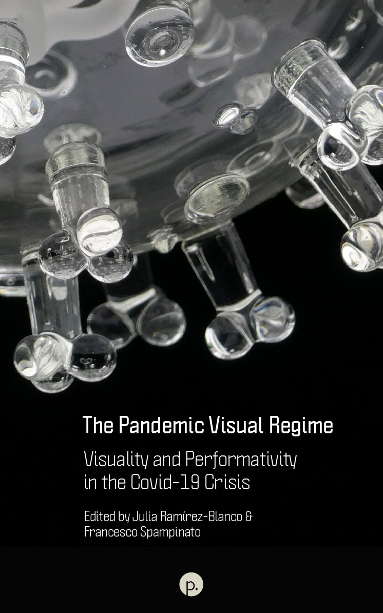 cover for The Pandemic Visual Regime: Visuality and Performativity in the Covid-19 Crisis