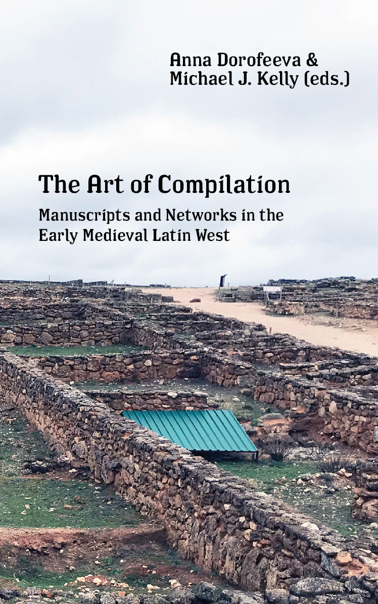The Art of Compilation: Manuscripts and Networks in the Early Medieval Latin West (punctum books, n.d.)